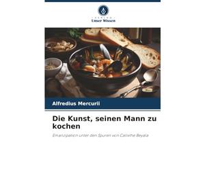 Die Kunst, seinen Mann zu kochen: Emanzipation unter den Spuren von Calixthe Beyala