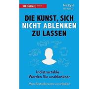 Die Kunst, Sich Nicht Ablenken Zu Lassen