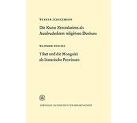 Die Kunst Zentralasiens Als Ausdrucksform Religiösen Denkens. Tibet Und Die Mongolei Als Literarische Provinzen