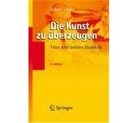 Die Kunst zu überzeugen Thiele, Albert (Auteur)