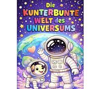 Die Kunterbunte Welt des Universum: Malbuch für Kinder