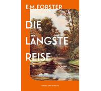 Die längste Reise Roman | Der Klassiker zum ersten Mal in deutscher Übersetzung - FORSTER E. M. - Nagel & Kimche - ebook (ePub) - Livre