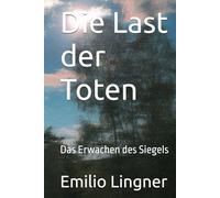 Die Last der Toten: Das Erwachen des Siegels