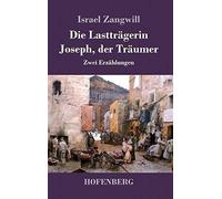 Die Lastträgerin / Joseph, Der Träumer