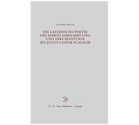 Die Lateinische Poetik Des Marco Girolamo Vida Und Ihre Rezeption Bei Julius Caesar Scaliger