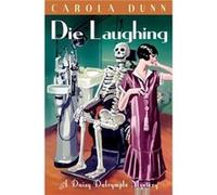 Die Laughing (Daisy Dalrymple) Dunn, Carola (Auteur)