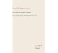 Die Laune des Verliebten: Ein Schäferspiel in Versen und einem Akt