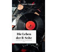 Die Leben der B-Seite: Kratzen an der Unterfläche