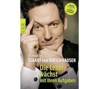 Die Leber wächst mit ihren Aufgaben. Kurioses aus der Medizin