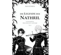 Die Legende der Nathril: von Kämpfen, Freundschaft und Liebe