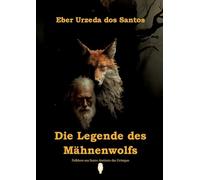 Die Legende des Mähnenwolfs