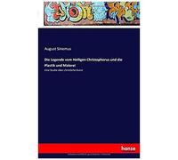 Die Legende Vom Heiligen Christophorus Und Die Plastik Und Malerei