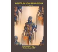 Die Legende vom Hermunduren: Kompendium Nr. 5 REGISTER & STATISTIKEN > historische Abenteuer-Romanfolge, Handlung & Ereignisse 68 n. Chr., Römisches ... & Germaniens, Wissenszusammenfassung;