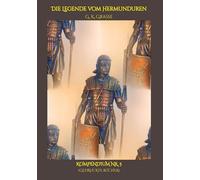 Die Legende vom Hermunduren: Kompendium Nr. 5 REGISTER & STATISTIKEN > historische Abenteuer-Romanfolge, Handlung & Ereignisse 68 n. Chr., Römisches ... & Germaniens, Wissenszusammenfassung;