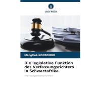 Die legislative Funktion des Verfassungsrichters in Schwarzafrika