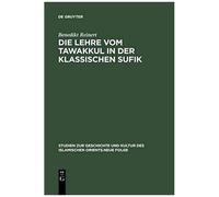 Die Lehre Vom Tawakkul In Der Klassischen Sufik