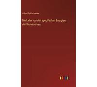 Die Lehre von den specifischen Energieen der Sinnesnerven