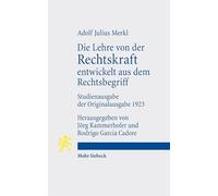 Die Lehre Von Der Rechtskraft Entwickelt Aus Dem Rechtsbegriff: Studienausgabe Der Originalausgabe 1923