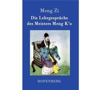 Die Lehrgesprche des Meisters Meng Ko - Meng Zi - BoD Third Party Titles - Livre en Anglais Meng ZiMeng Zi (Auteur)