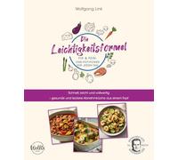 Die Leichtigkeitsformel - Fix & fein: One-Pot-Pwer für jeden Tag: Schnell, leicht und vollwertig - gesunde und leckere Abnehmküche aus einem Topf