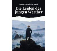 Die Leiden des jungen Werthers: Originalausgabe