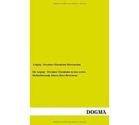 Die Leipzig - Dresdner Eisenbahn In Den Ersten Fünfundzwanzig Jahren Ihres Bestehens