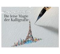 Die leise Magie der Kalligrafie (Wandkalender 2026 DIN A2 quer), CALVENDO Monatskalender: Hyperrealistische Miniaturwelten zwischen Kalligrafie, Fantasie und magischem Realismus