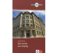 Die Lerche aus Leipzig: Deutsch als Fremdsprache, A2 B1