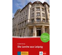 Die Lerche aus Leipzig Livre et online - Cordula Schurig - Klett Maison Des Langues - broché - Méthode de langue