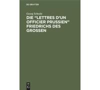 Die "Lettres D'un Officier Prussien" Friedrichs Des Grossen