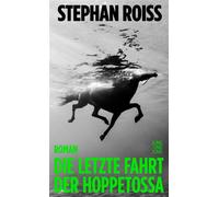 Die letzte Fahrt der Hoppetossa - Stephan Roiss - Jung und Jung Verlag - ebook (ePub) - Livre