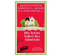 Die letzte Fahrt des Admirals 13 Autoren schreiben einen Kriminalroman - The Detection Club u.a. Agatha Christie - Dörlemann eBook - ebook (ePub) - Livre