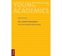 Die "Letzte Generation": Eine kriminologische Betrachtung