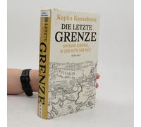 Die Letzte Grenze Kapka Kassabova