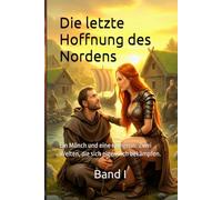 Die letzte Hoffnung des Nordens: Ein Mönch und eine Kriegerin. Zwei Welten, die sich eigentlich bekämpfen.