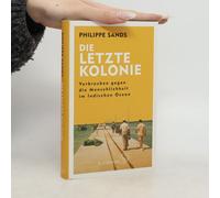 Die Letzte Kolonie - Verbrechen Gegen Die Menschlichkeit Im Indischen Ozean