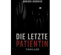 Die letzte Patientin