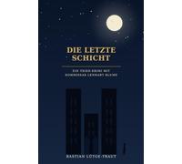 Die letzte Schicht: Ein Trier-Krimi mit Kommissar Lennart Blume