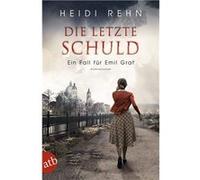 Die letzte Schuld | Heidi Rehn Heidi RehnHeidi Rehn (Auteur)