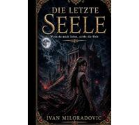 Die letzte Seele, wenn du mich liebst stirbt die Welt