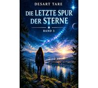 Die letzte Spur der Sterne