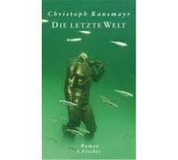 Die letzte Welt Ransmayr, Christoph (Auteur)