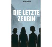Die letzte Zeugin