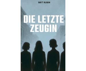 Die letzte Zeugin