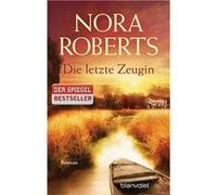 Die letzte Zeugin | Nora Roberts Nora Roberts (Auteur)