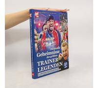 Die Letzten Geheimnisse Der Größten Trainerlegenden