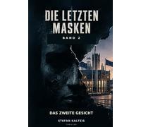 DIE LETZTEN MASKEN - BAND 2: DAS ZWEITE GESICHT