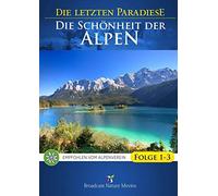 Die Letzten Paradiese - Die Schönheit der Alpen: Folge 1-3 [Import]