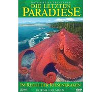Die Letzten Paradiese - Im Reich der Riesenkraken-Britsh Columbien