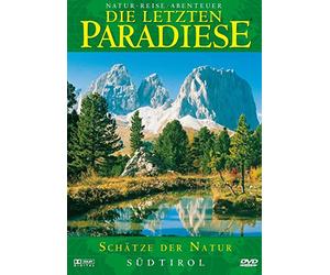 Die Letzten Paradiese - Südtirol-Schätze der Natur
